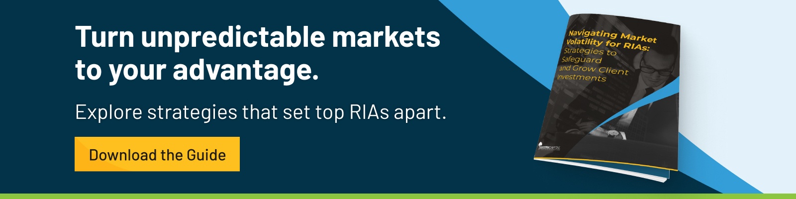 Turn unpredictable markets to your advantage. Explore strategies that set top RIAs apart. Download the Guide.